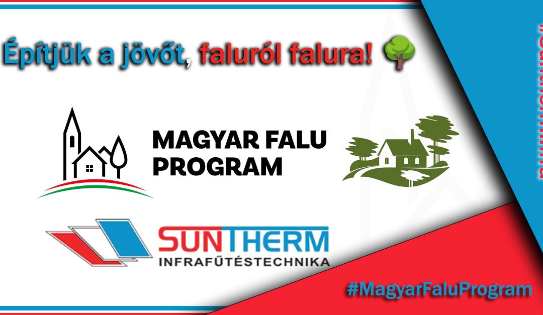 Magyar Falu Program 3.0: Korszerűsítsd Üzletedet a Suntherm Infra Megoldásaival!